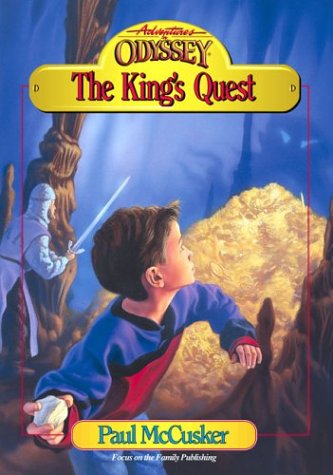 King's Quest (Adventures in Odyssey Fiction Series #6) by Paul McCusker