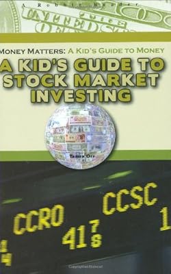 A Kid's Guide to Stock Market Investing (Robbie Readers) (Money Matters: A Kid's Guide to Money)