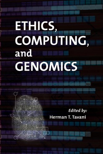 Ethics, Computing, and Genomics by Herman Tavani