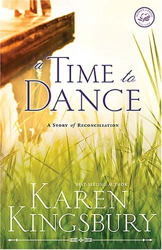 A Time to Dance by Karen Kingsbury