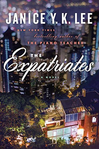 The expatriates : a novel by Janice Y  K Lee
