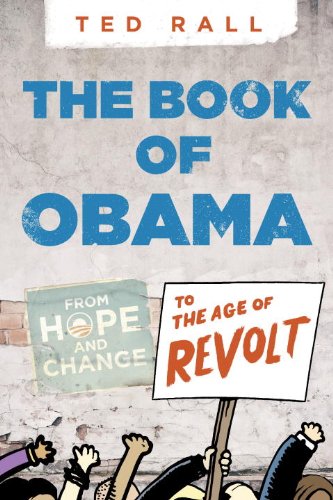 The Book of Obama: From Hope and Change to the Age of Revolt by Max Blumenthal