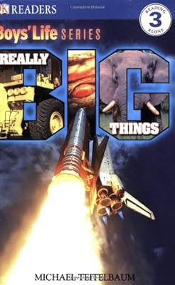 Really Big Things! (Dk Readers, Level 3: Boys' Life)