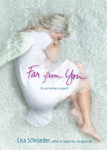 Far from You by Lisa Schroeder