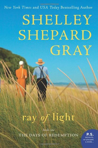 Ray of Light: The Days of Redemption Series, Book Two by Shelley Shepard Gray