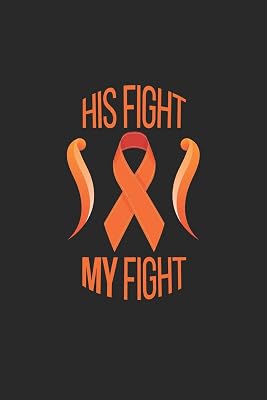 His fight my fight: Cancer Awareness I Cancer I Leukemia
