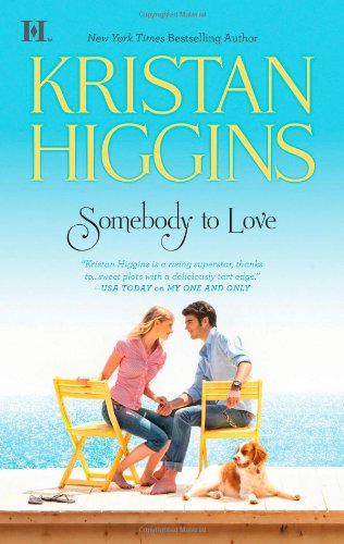 Somebody to love by Kristan Higgins