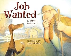 Job Wanted by Teresa Bateman                       ,
