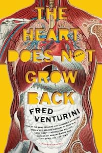 The Heart Does Not Grow Back: A Novel
