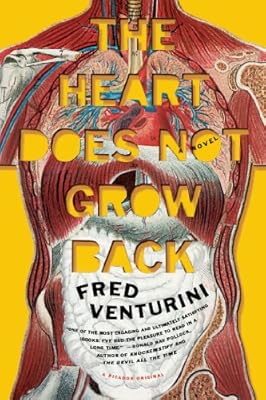 The Heart Does Not Grow Back: A Novel