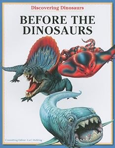 Before the Dinosaurs by Carl Mehing 
			
			
		
		
		
       	 
       		
       			(Editor)