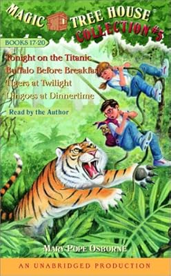 Magic Tree House Collection Volume 5: Books 17-20: #17 Tonight on the Titanic; #18 Buffalo Before Breakfast; #19 Tigers at Twilight; #20 Dingoes at Dinnertime