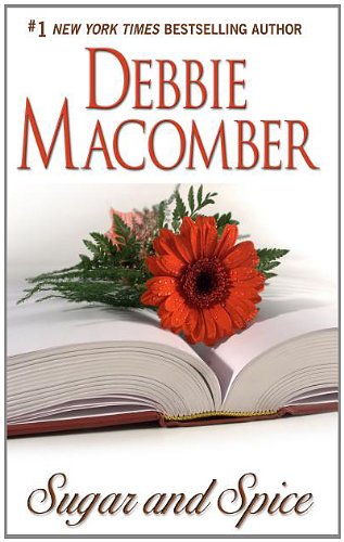 Sugar and Spice by Debbie Macomber