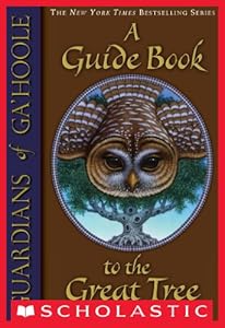 Guardians of Ga'Hoole: A Guide Book to the Great Tree