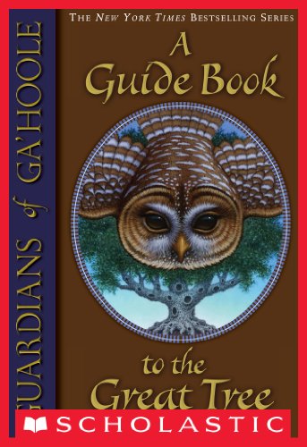 Guardians of Ga'Hoole: A Guide Book to the Great Tree by Kathryn Lasky