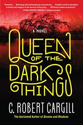 Queen of the Dark Things: A Novel