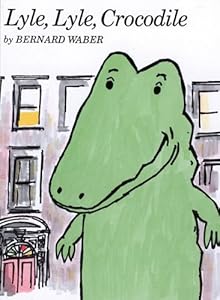Lyle, Lyle, Crocodile (Lyle the Crocodile) by Bernard Waber