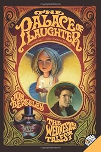 The Palace of Laughter: The Wednesday Tales No. 1