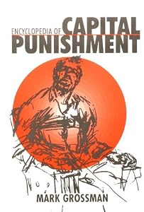 Encyclopedia of Capital Punishment