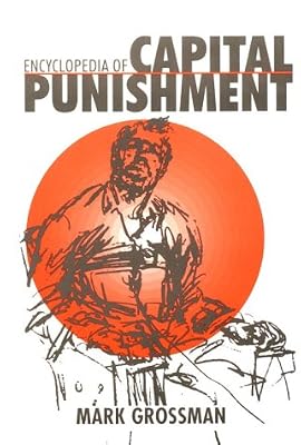 Encyclopedia of Capital Punishment