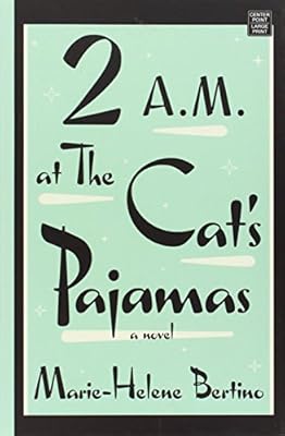 2 A.M. at the Cat's Pajamas