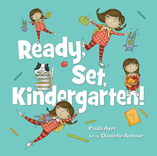 Ready, Set, Kindergarten! by Paula Ayer
