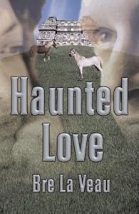 Haunted Love by Bre L. Sandoval