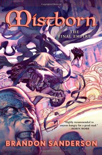 The Final Empire (Mistborn, Book 1) by Brandon Sanderson