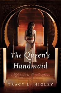 The Queen's Handmaid by Tracy L. Higley