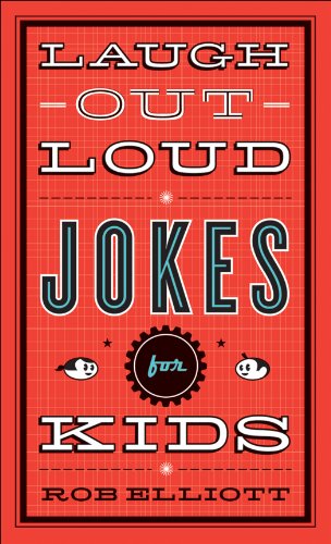 Laugh-Out-Loud Jokes for Kids by Rob Elliott