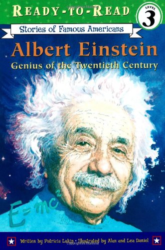 Albert Einstein: Genius of the Twentieth Century (Ready-to-read Stories of Famous Americans) by Patricia Lakin