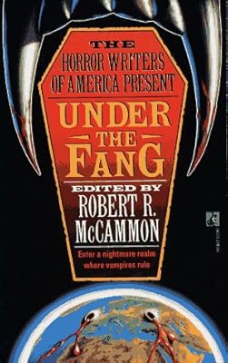 Under the Fang (The Horror Writers of America Present)