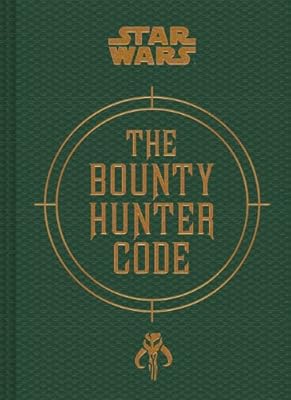 Bounty Hunter Code: From The Files of Boba Fett