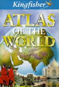 The Kingfisher Atlas of the World