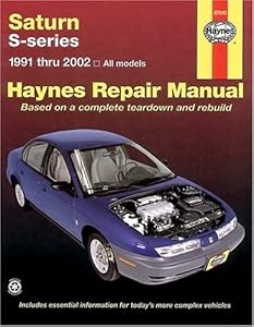 Saturn S-Series: 1991 Thru 2002- All Models (Haynes Repair Manual)