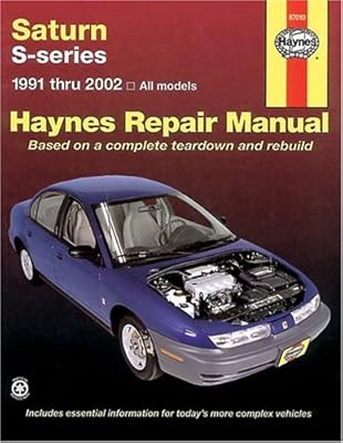 Saturn S-Series: 1991 Thru 2002- All Models (Haynes Repair Manual)