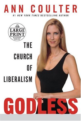 Godless: The Church of Liberalism by Ann Coulter