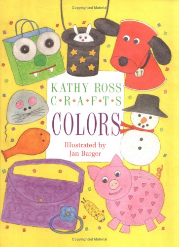 Kathy Ross Crafts Colors by Kathy Ross
