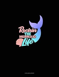 Rockin' The Mermaid Life: 3 Column Ledger