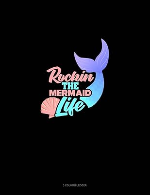 Rockin' The Mermaid Life: 3 Column Ledger