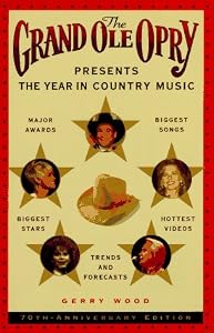 The Grand Ole Opry Presents the Year in Country: Music by Walter Carter