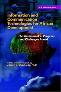 Information and Communications Technologies for African Development by Joseph O. Okpaku