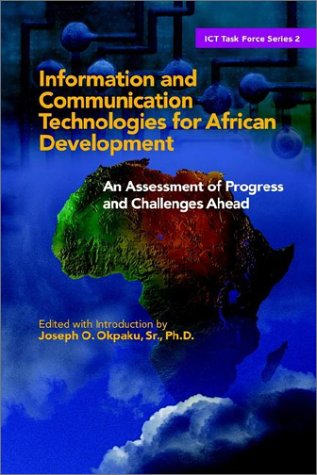 Information and Communications Technologies for African Development by Joseph O. Okpaku