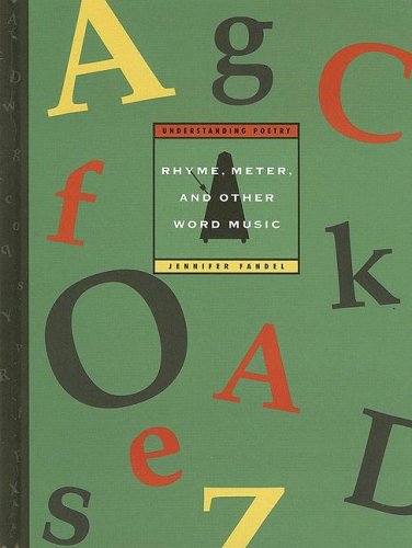 Rhyme, Meter, And Other Word Music (Understanding Poetry) by Jennifer Fandel