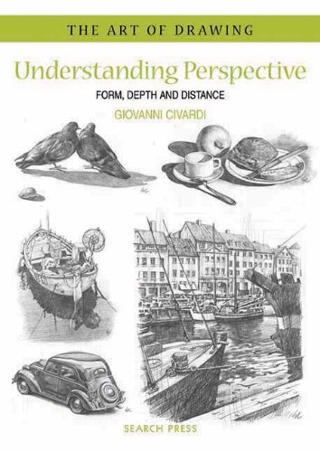 Understanding Perspective: Form, Depth and Distance by Giovanni Civardi