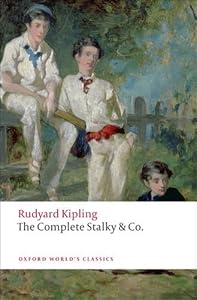 The Complete Stalky and Co. (Oxford World's Classics)