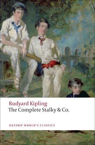 The Complete Stalky and Co. (Oxford World's Classics) by Rudyard Kipling