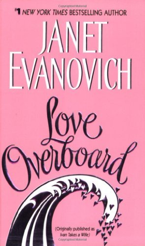 Love Overboard by Janet Evanovich