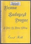Tale of Three Cities: Vienna, Budapest and Prague