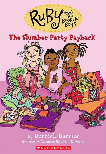 Ruby and the Booker Boys #3: Slumber Party Payback by Derrick D. Barnes